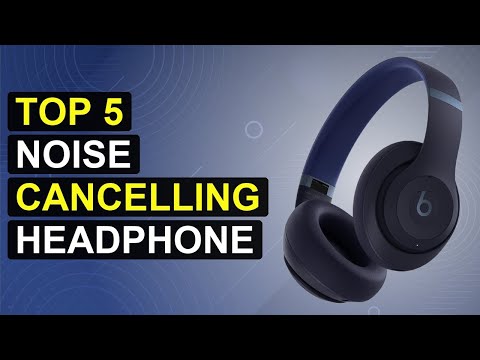 Top 5 Best Noise Cancelling Headphones | Top Noise Cancelling Headphones
