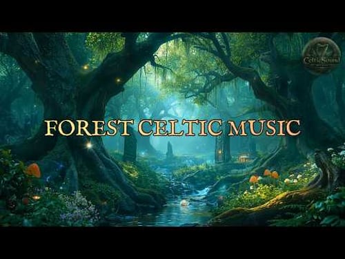 Celtic Forest Music 🍀 1 Hour Mystical Woodland & Peaceful Nature Soundscapes