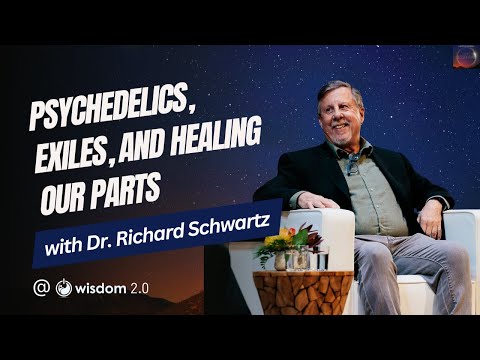 "Psychedelics, Exiles, and Healing our Parts" with Dr. Richard Schwartz