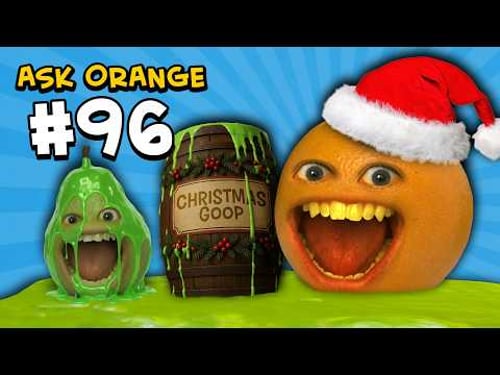 Ask Orange #96 - GOOPIEST CHRISTMAS EVER!!!