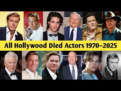 Hollywood Actors Who Died (1970–2025) | In Loving Memory