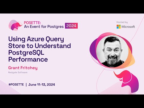 Using Azure Query Store to Understand PostgreSQL Performance | POSETTE 2024