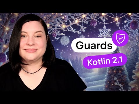 Guards in Kotlin 2.1