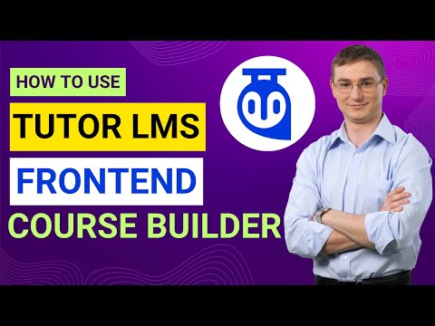 Tutor LMS Frontend Course Builder Tutorial | How To Use Tutor LMS Frontend Course Builder