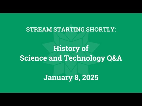 History of Science and Technology Q&A (January 8, 2025)