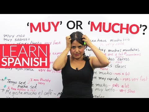 Learn Spanish – MUY or MUCHO?