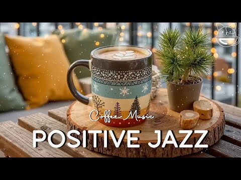 Winter Morning Coffee | Positive Energy Jazz Piano & Sweet Bossa Nova for Happy Moods