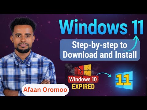 ⚠️ Windows 10 is expired - Step-by-Step to Download and Install Windows 11 (In Afan Oromo) | 2025/26