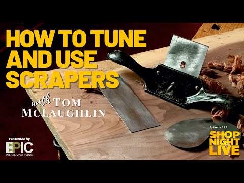 How to Tune and Use Scrapers