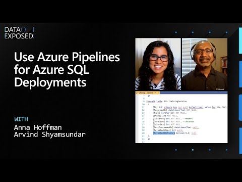 Using Azure Pipelines for Azure SQL Deployments | Data Exposed