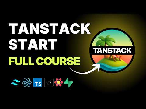 TanStack Start Full Course - Build and Deploy a Full Stack App