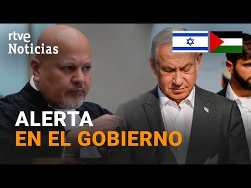 ISRAEL: TEME que LA HAYA emita ÓRDENES de DETENCIÓN contra NETANYAHU y otros ALTOS CARGOS | RTVE
