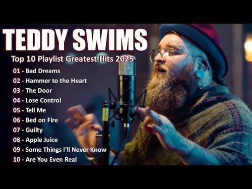 Teddy Swims Greatest Hits Full Album 2025 🎤 Best Songs Playlist with Lyrics