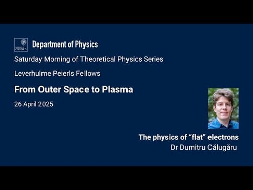 The physics of “flat” electrons - Dr Dumitru Călugăru