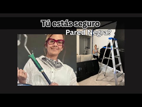 Tú estás seguro de pintar la pared NEGRA?