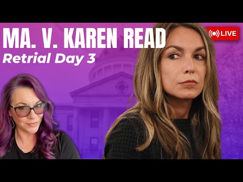 MA v. Karen Read Retrial Day 3 - Karen Read Interviews and Texts come into evidence.