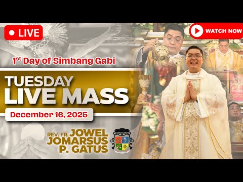 TUESDAY FILIPINO LIVE MASS TODAY *1ST SIMBANG GABI* DECEMBER 16, 2025 II FR. JOWEL JOMARSUS GATUS