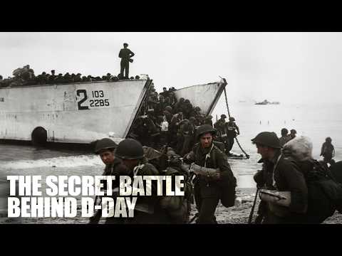 The Secret Battle That Made D-Day Possible
