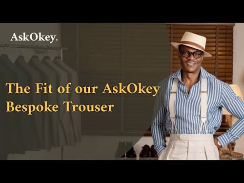 The Fit of our AskOkey Bespoke Trouser