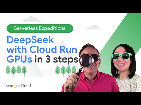 How to host DeepSeek with Cloud Run GPUs in 3 steps