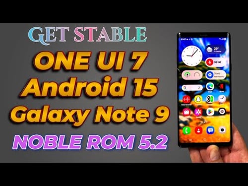 Install Stable ONE UI 7 NOBLE Rom 5.2 ON Galaxy Note 9 💕 #tutorial #galaxynote9 #galaxyai