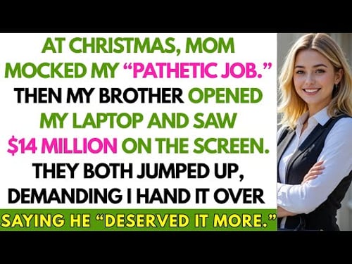 Mom Mocked My Job At Christmas Dinner — Then My Brother Saw $14M on My Laptop And Demanded