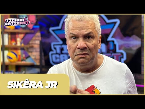 SIKÊRA JR - TICARACATICAST | EPISÓDIO EXTRA