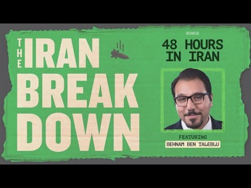 48 Hours in Iran (feat. Behnam Ben Taleblu)