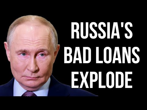 RUSSIA's Bad Loans Explode