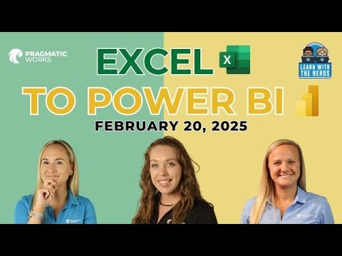 Learn With The Nerds: Excel to Power BI Masterclass 📊🚀
