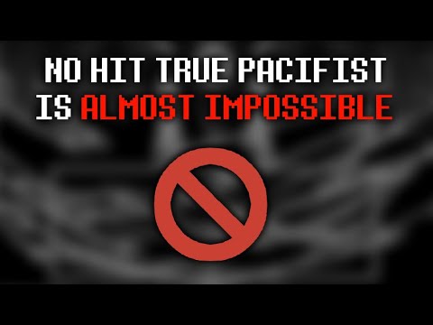 Why No Hit True Pacifist Is Almost Impossible