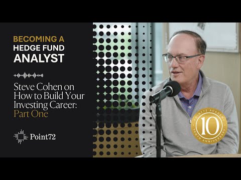 Steve Cohen on How to Build Your Investing Career: Part One