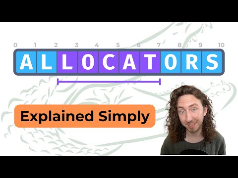 Allocators, Explained Simply
