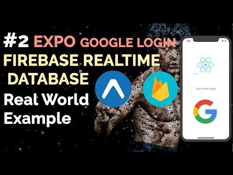 #2 Expo Google Login + Firebase Real World Example | React Native Tutorial
