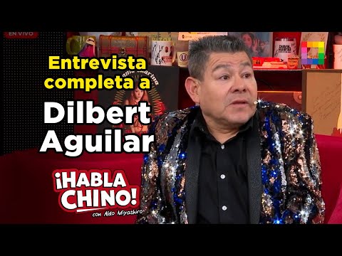 Habla Chino - DIC 17 - ENTREVISTA COMPLETA A DILBERT AGUILAR | Willax