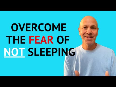Overcome The Fear of NOT Sleeping (and Insomnia)