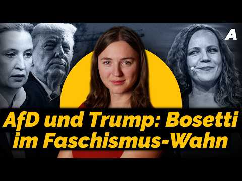Angriff auf AfD und Trump: Bosetti im Faschismus-Wahn