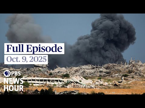PBS News Hour full episode, Oct. 9, 2025