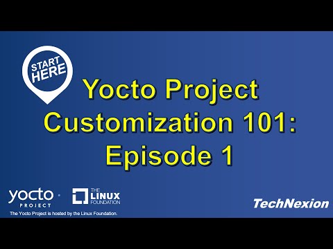 Yocto Project Customization 101: Episode 1 (Custom Layer and Machine Creation)