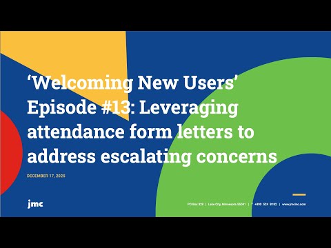 ‘Welcoming New Users’ Episode #13: Leveraging attendance form letters to address escalating concerns