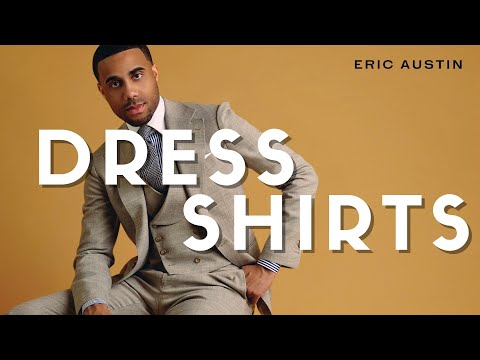 A Beginnger's Guide to Dress Shirts | ERIC AUSTIN