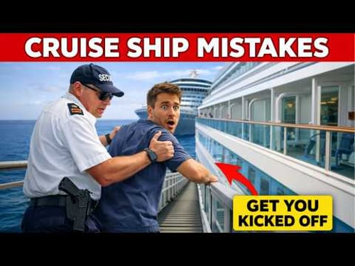 12 Cruise Mistakes That Get You Kicked Off Instantly!