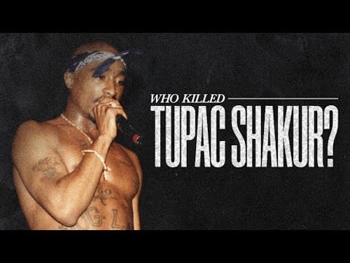 Who Killed Tupac Shakur?