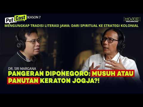 DR. SRI MARGANA: JEJAK LITERASI JAWA & BAGAIMANA KOLONIALISME MENGUBAH WARISAN NUSANTARA? | PUTCAST