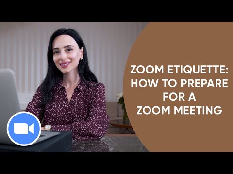Zoom Etiquette: How To Prepare For a Zoom Meeting