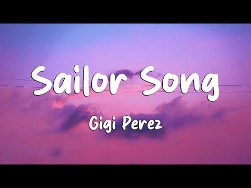 Gigi Perez - Sailor Song (Lyrics)