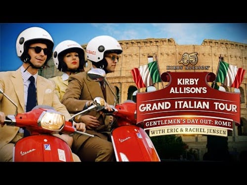 A Gentleman’s Day Out in Rome | Wet Shave, Espresso, & Sartorial Elegance | Kirby Allison