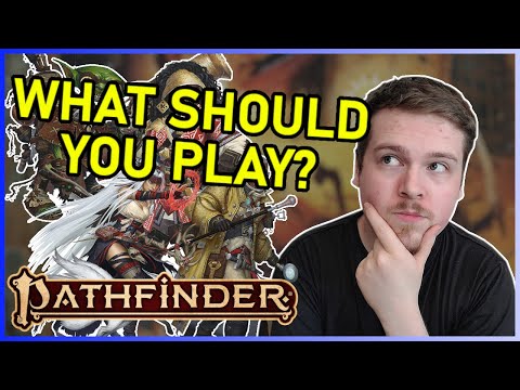 Which CLASS Should YOU Play in Pathfinder 2e?