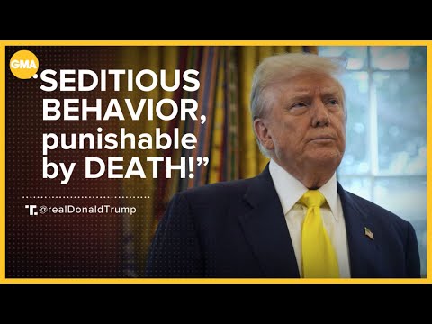 Trump accuses some Democrats of seditious behavior, suggests execution