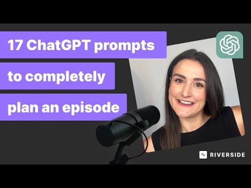 How To Use ChatGPT To Completely Plan A Podcast Episode